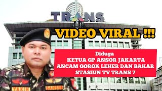 VIDEO VIRAL,DIDUGA KETUA GP ANSOR JAKARTA ORASI GOROK LEHER DAN BAKAR STASIUN TV #trans7 