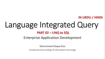 LINQ .NET C# in Urdu / Hindi - Part 02 (LINQ to SQL)