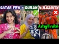 Indian Reaction on Qatar QURAN Recitation To Non-Muslim 😍 | Sharab BAN | Qatar FIFA World Cup
