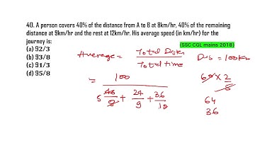 A person covers 40% of the distance from A to B at 8kmhr, 40% of the remaining distance at 9kmhr and