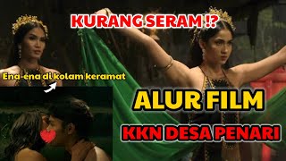 ALUR CERITA LENGKAP KKN DESA PENARI | ALUR FILM KKN DESA PENARI 2022