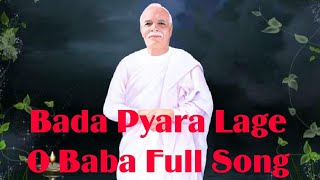 Bada Pyara Lage O Baba Full Song 