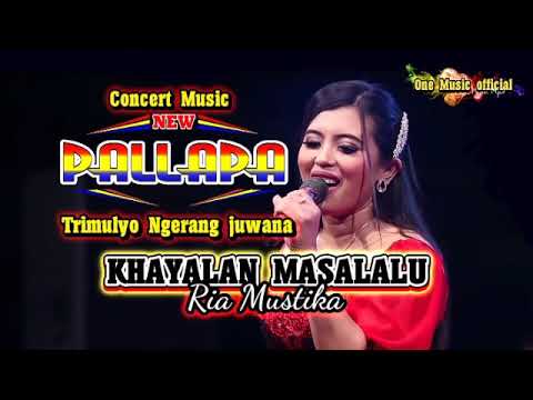 KHAYALAN MASALALU Ria Mustika NEW PALLAPA JUwana