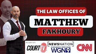 Matthew Fakhoury, Chicago Criminal Defense Lawyer