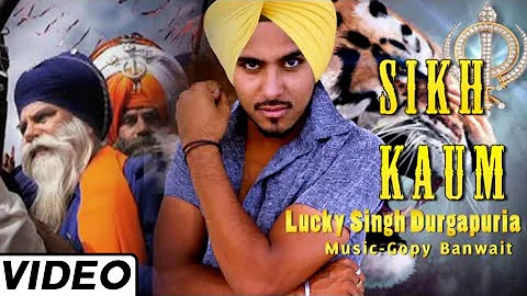 Sikh Kaum | Official Music Video | Lucky Singh Durgapuria | Songs 2014 | Jass Records