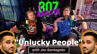 Joe Santagato -- The World's Most UNLUCKY People -- 307 Reacts -- Episode 710