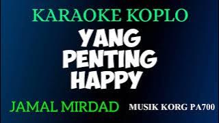 YANG PENTING HAPPY - KARAOKE DANGDUT KOPLO NADA CEWEK