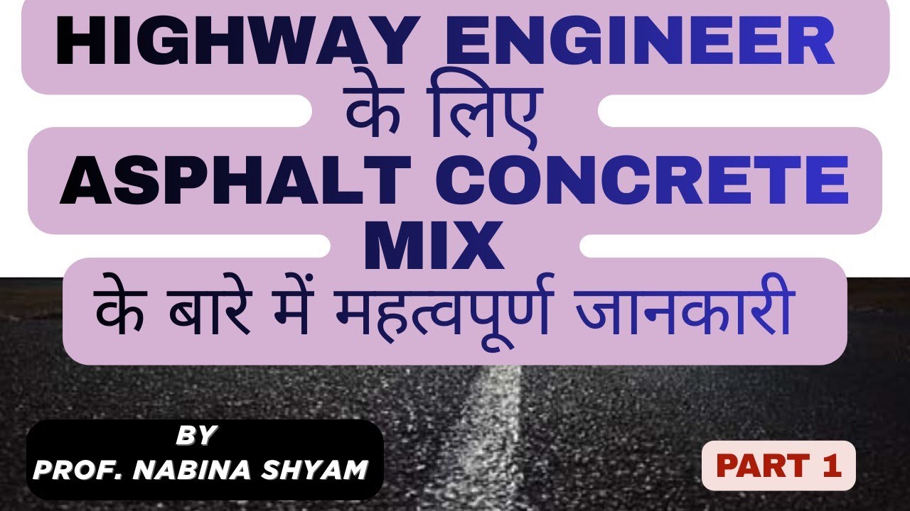 Asphalt Concrete Explained | Bituminous Concrete Basics for Road Construction |