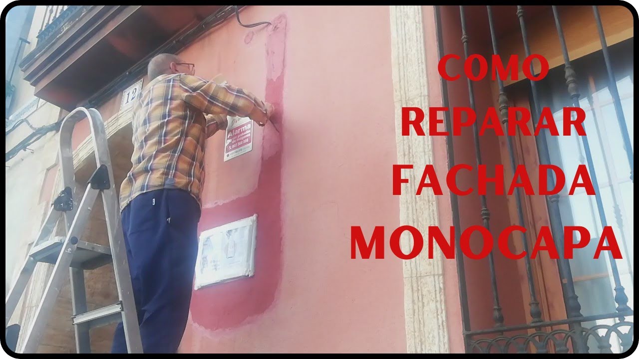 Como Reparar Fachada MONOCAPA
