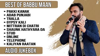 Best of Babbu Maan | Babbu Maan all songs | New Punjabi songs 2023 #babbumaan