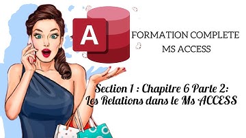 #7 FORMATION ACCESS : Comment créer des Relations dans le MS Access Partie 2