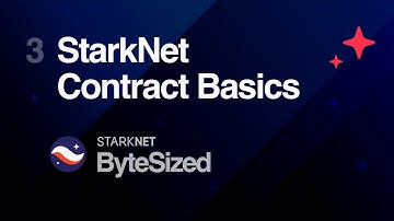 StarkNet ByteSized - Video 3 - StarkNet Contract Basics