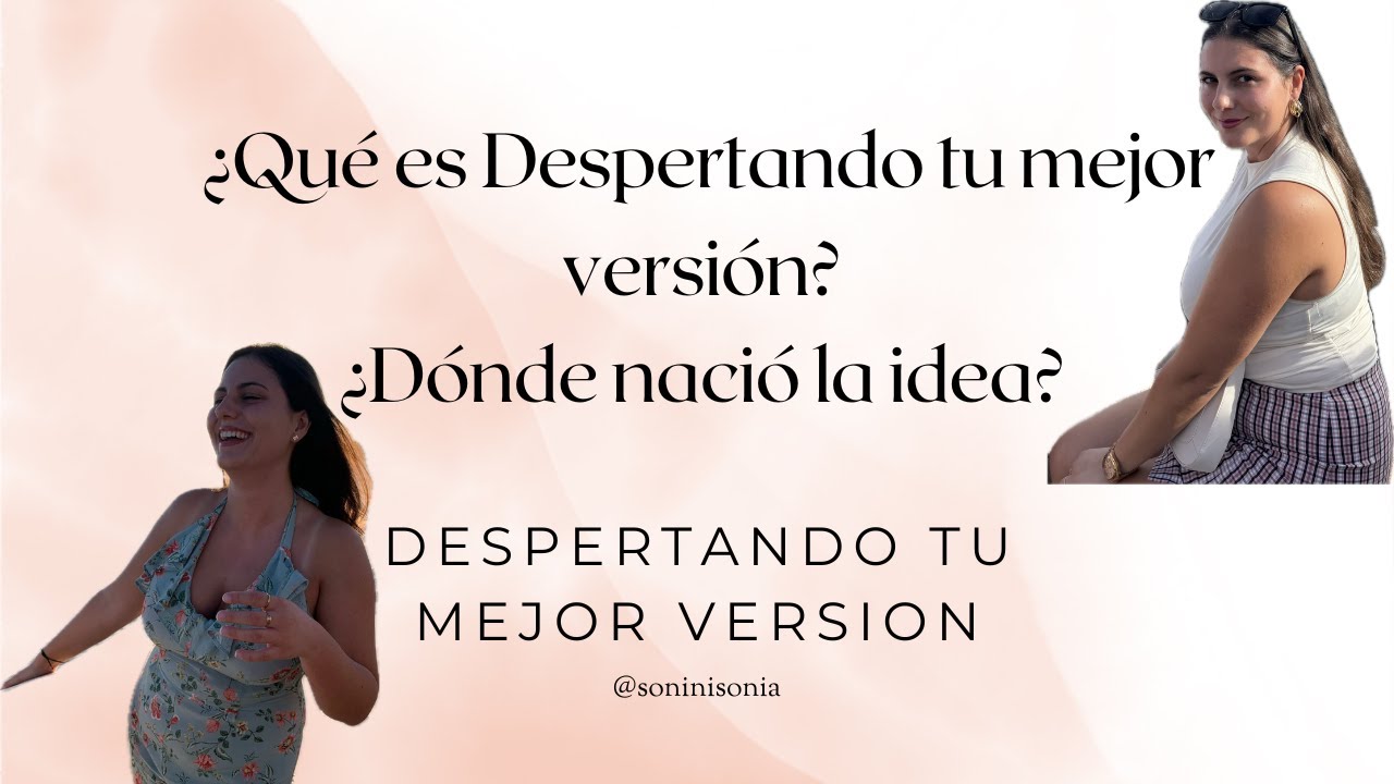 Introducción: ¿Qué es Despertando tu mejor versión? ¿Dónde nació la idea? Bienvennida a mi podcast