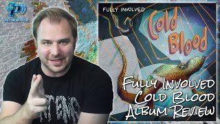 Fully Involved - Cold Blood - Album Review