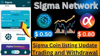 Alpha Network Exchange update 🤑 Sigma Coin listing on Alpha exchange $ 0.80 USD 🤑