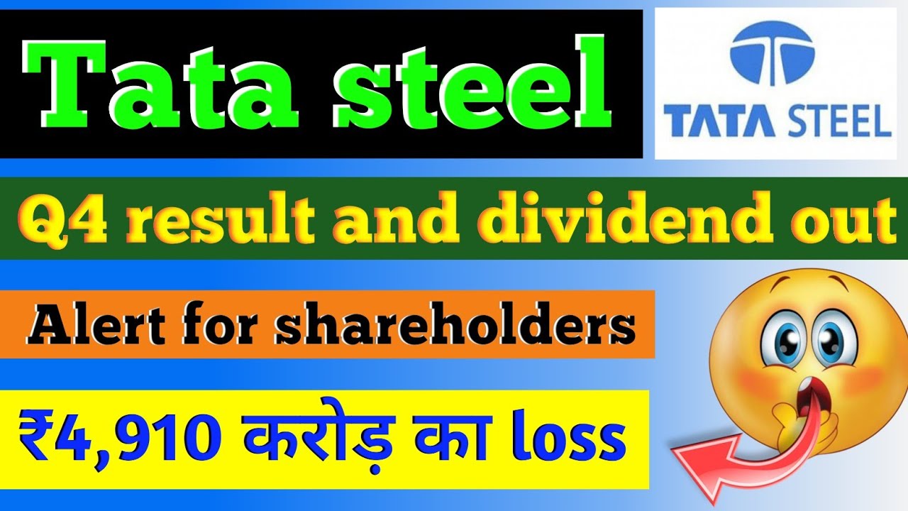 Tata steel Q4 result and dividend news | big loss for tata steel ...