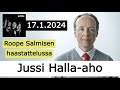 Jussi Halla-aho &amp; Roope Salminen | Kolme käännekohtaa -podcast 17.1.2024 (Audio)