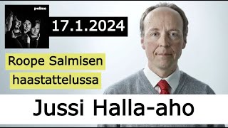 Jussi Halla-aho & Roope Salminen | Kolme käännekohtaa -podcast 17.1.2024 (Audio)