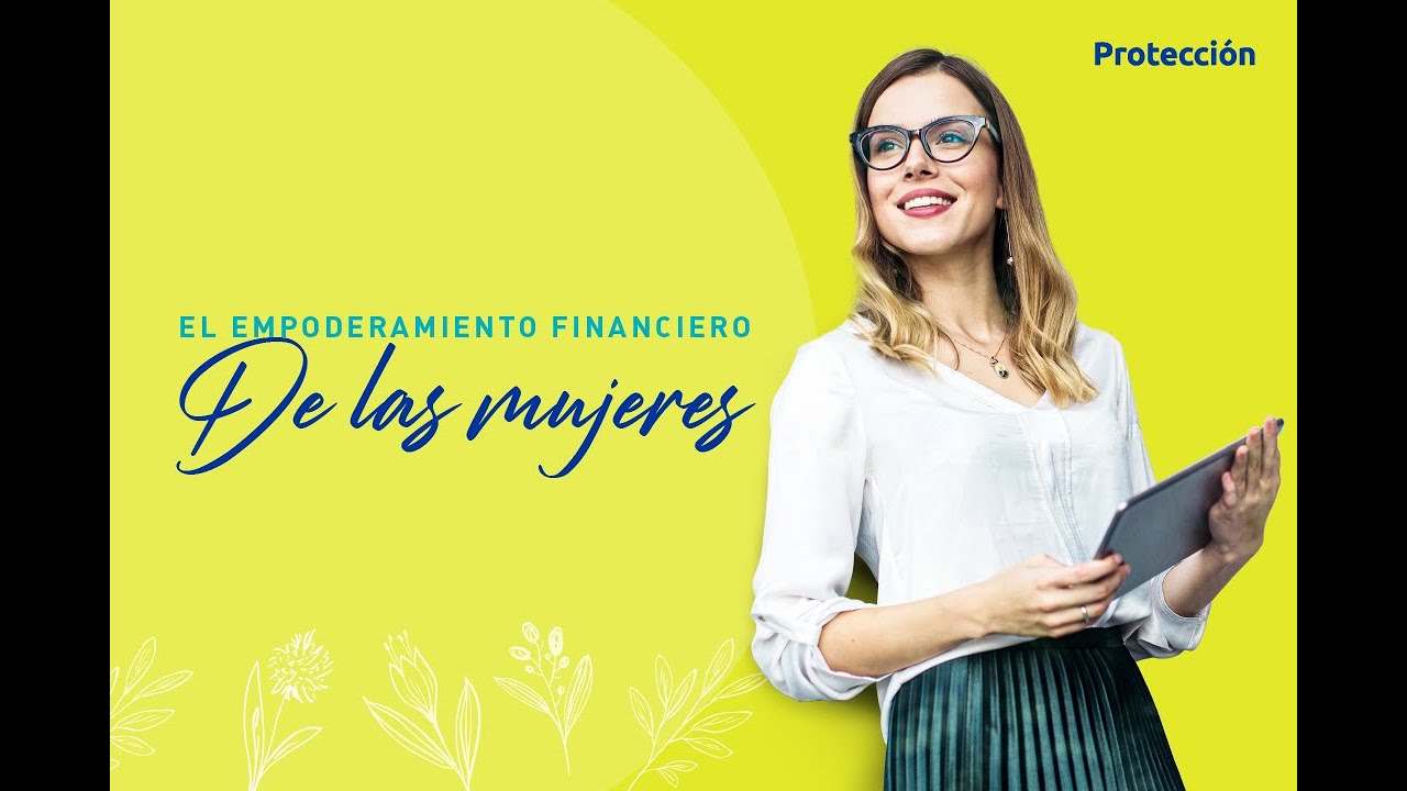 El Empoderamiento Financiero de la Mujeres - YouTube
