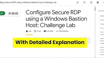 Configure Secure RDP using a Windows Bastion Host: Challenge Lab | GCP Lab with detailed Explanation