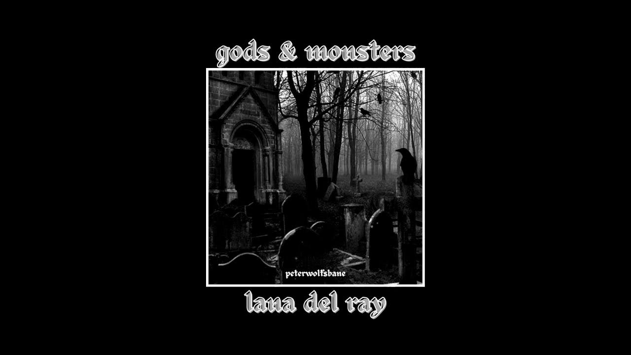 gods & monsters - lana del ray | slowed + reverb gods & monsters - lana del ray | slowed + reverb