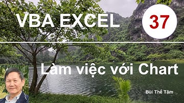 VBA EXCEL – Bài 37. Làm việc với Chart – Bui The Tam