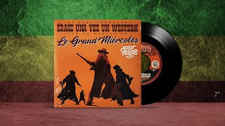 Le Grand Miércoles ‎– Érase Una Vez Un Western. Hot Western Reggae EP from Spain.