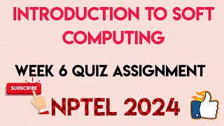 Introduction To Soft Computing Week 6 Quiz Answer Solution | NPTEL 2024 | screenshot 4