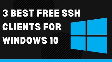 3 Best Free SSH Clients for Windows 10