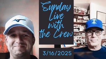 Sunday Live with the Crew 3/16/2025