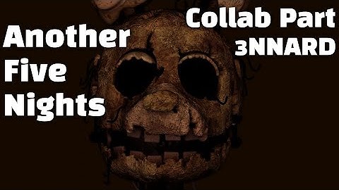 [FNaF/Blender] Another Five Nights Collab Part For @3NNARD_