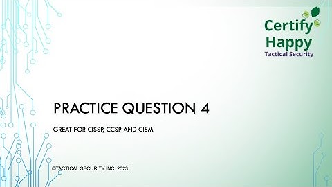 CISSP CCSP CISM practice question 4