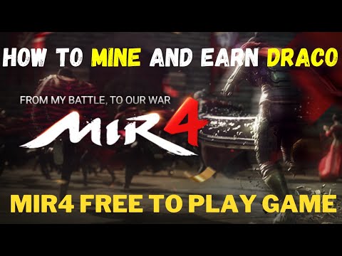 [FIL] How to Earn Money in MIR4 COMPLETE GUIDE Play to Earn Game Free to Play Darksteel Mining DRACO