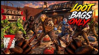 IT ALL COMES DOWN TO THIS… Loot Bags ONLY vs 7D2D’s HARDEST POI!