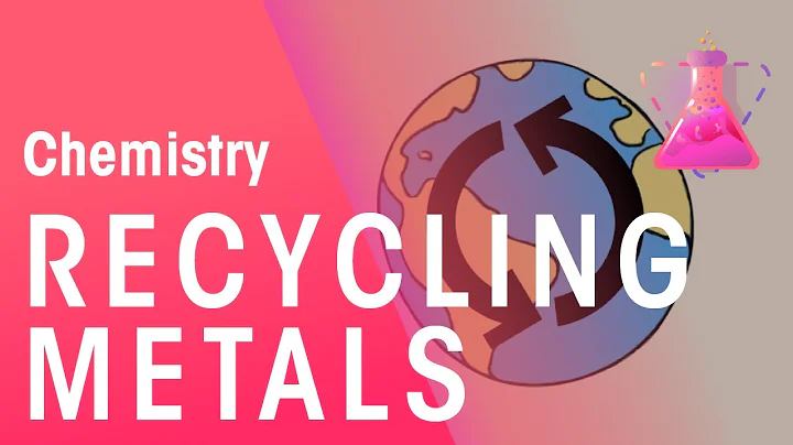 Recycling Metals | Environmental Chemistry | Chemistry |  FuseSchool