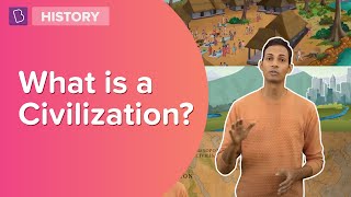 What Is A Civilization? | Class 6 - History | Learn With BYJU'S