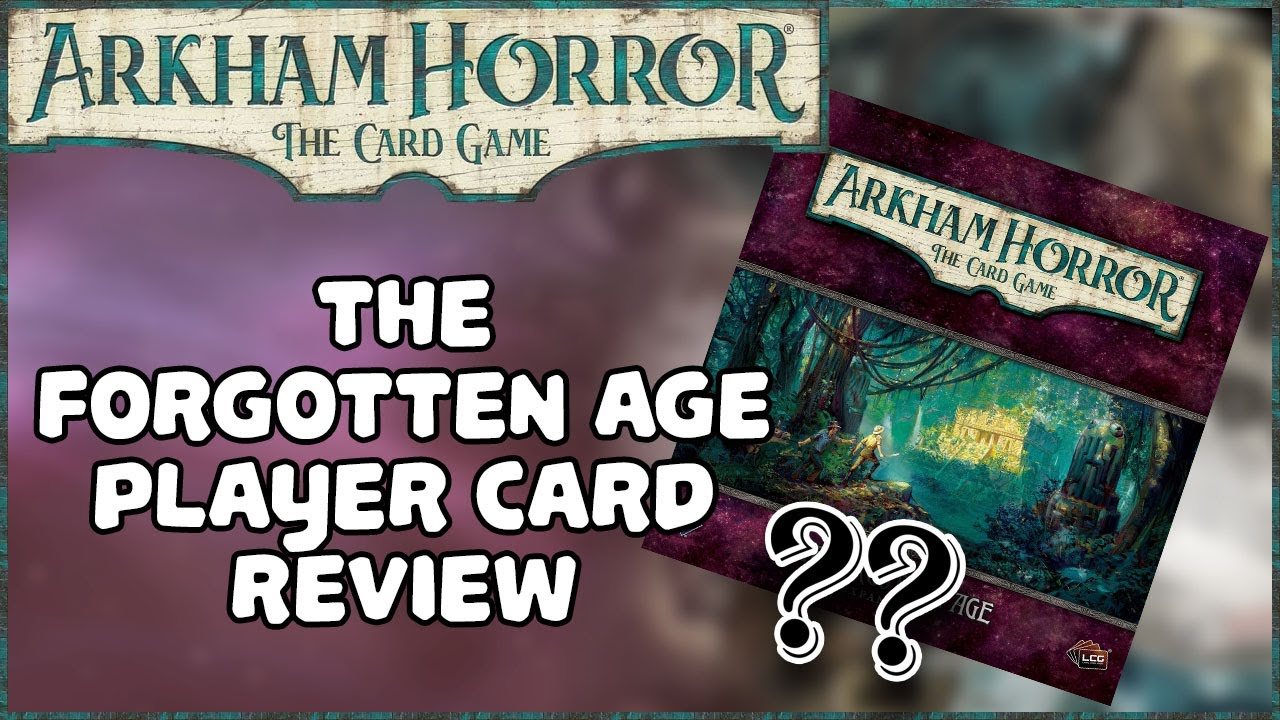 arkham horror the card game the forgotten age THE FORGOTTEN AGE PLAYER CARD REVIEW | Deluxe Expansion