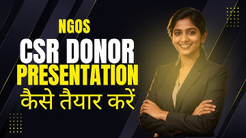CSR Donor Presentation कैसे तैयार करें | (Hindi Language) NGO Funding और CSR Tips