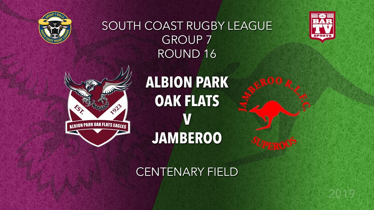 2019 Group 7 South Coast Rugby League Round 16 Albion ParkOak Flats
