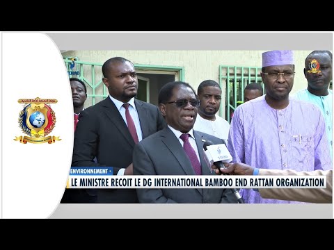 ENVIRONNEMENT - Le Ministre reçoit le DG International Bamboo end Rattan Organisation