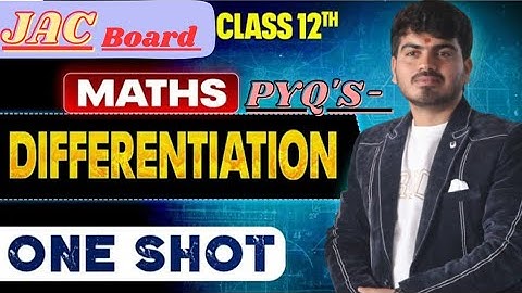 Differentiation One Shot Class 12 | JAC Board Exam 2026 | Complete Subjective + Objective PYQs #jac