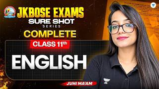 JKBOSE Class 11 English | Complete Syllabus in One Shot | Sure Shot Series | Juhi Ma'am
