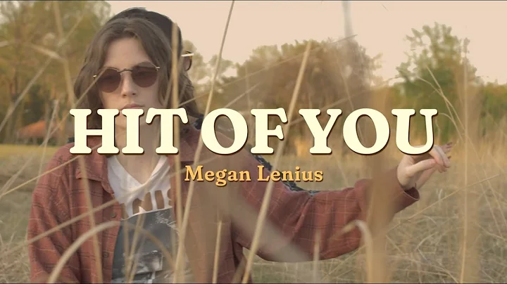 Megan Lenius Hit Of You Official Music Video