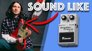 Get the John Frusciante Tone? - Can I get his tone using the Boss BP-1W Booster Preamp Waza Craft?