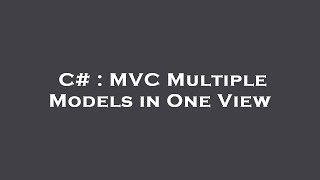Celebrity C# : MVC Multiple Models in One View Profile