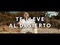 Te Lleve Al Desierto - Felixis Falcón (VIDEO OFICIAL 4k)