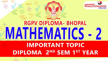 RGPV Diploma Mathematics 2 Most Important Topic | Mathematics 2  RGPV Diploma IMP