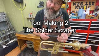 Tool Making 2- The Solder Scraper, band instrument repair