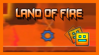 LAND OF FIRE | Geometry Dash 2.1 [The Raising Fighting Spirit dj-Jo Remix]