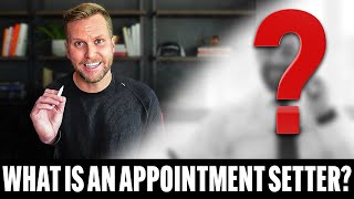 What Is An Appointment Setter?